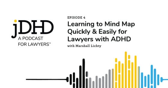 learning to mind map for lawyers with adhd podcast episode 4